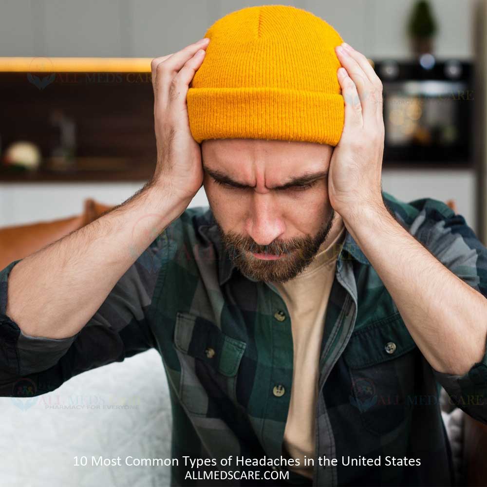 10 Most Common Types of Headaches in the United States - Allmedscare.com